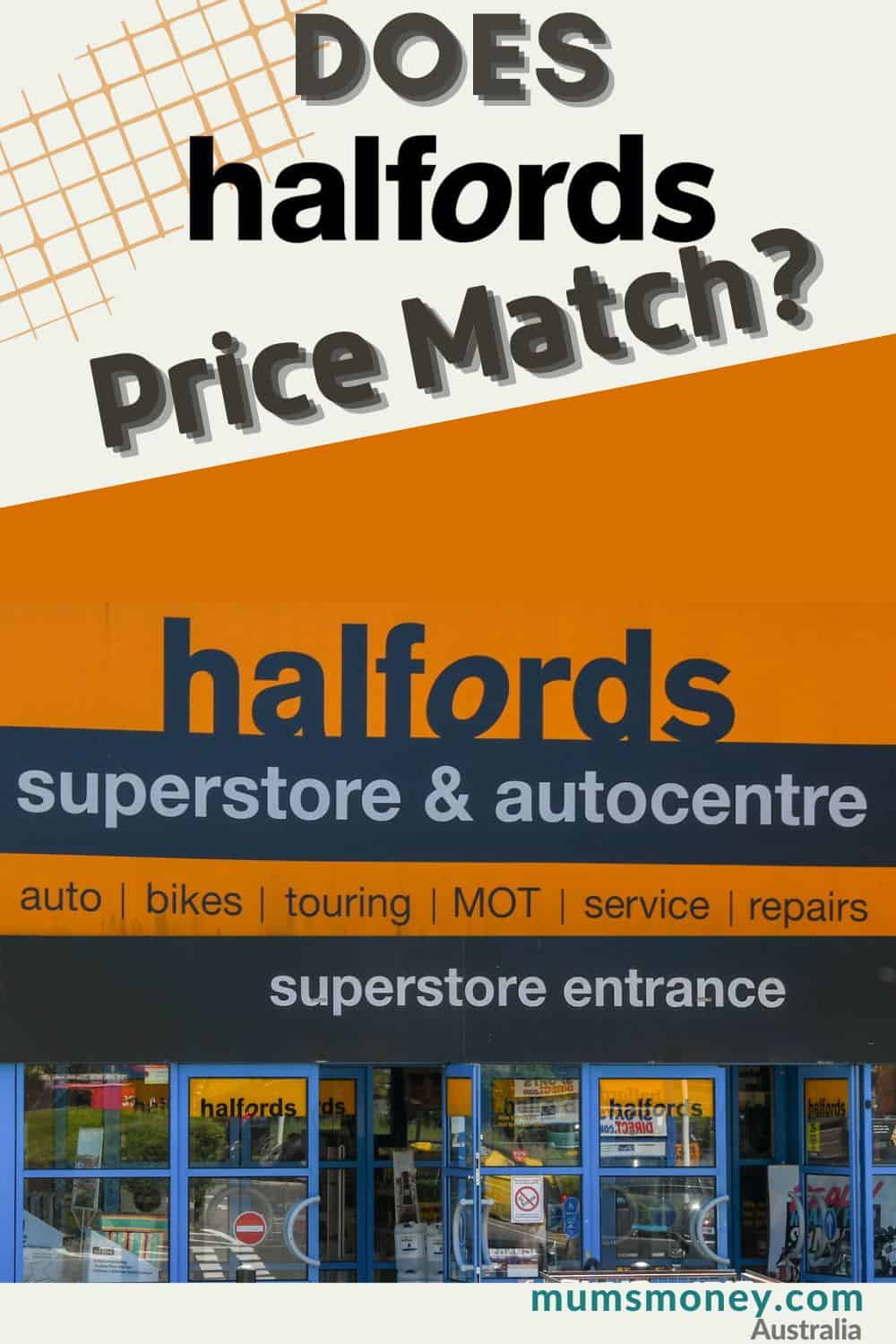 Image showing Halford store with its name on top of entrance and text overlay that read does halfords price match.