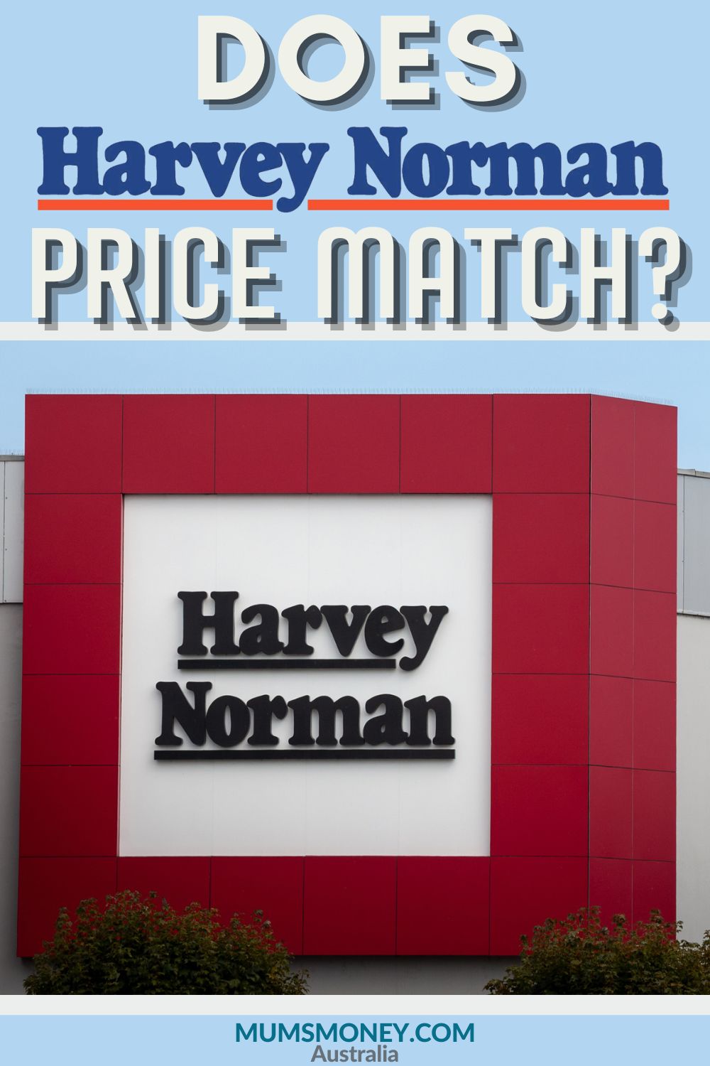 Image showing the front part of Harvey Norman store painted with red and a text overlay that reads Does Harvey Norman Price Match