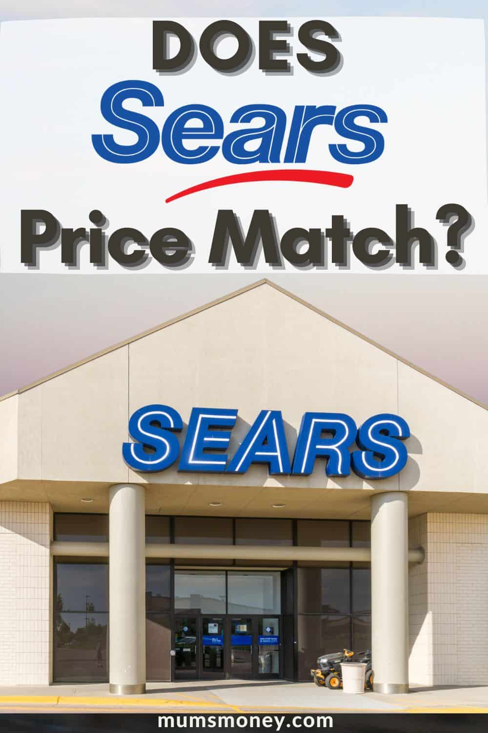 Photo showing a small building with the label Sears on the entrance with Text overlays that read Does Sears Price Match