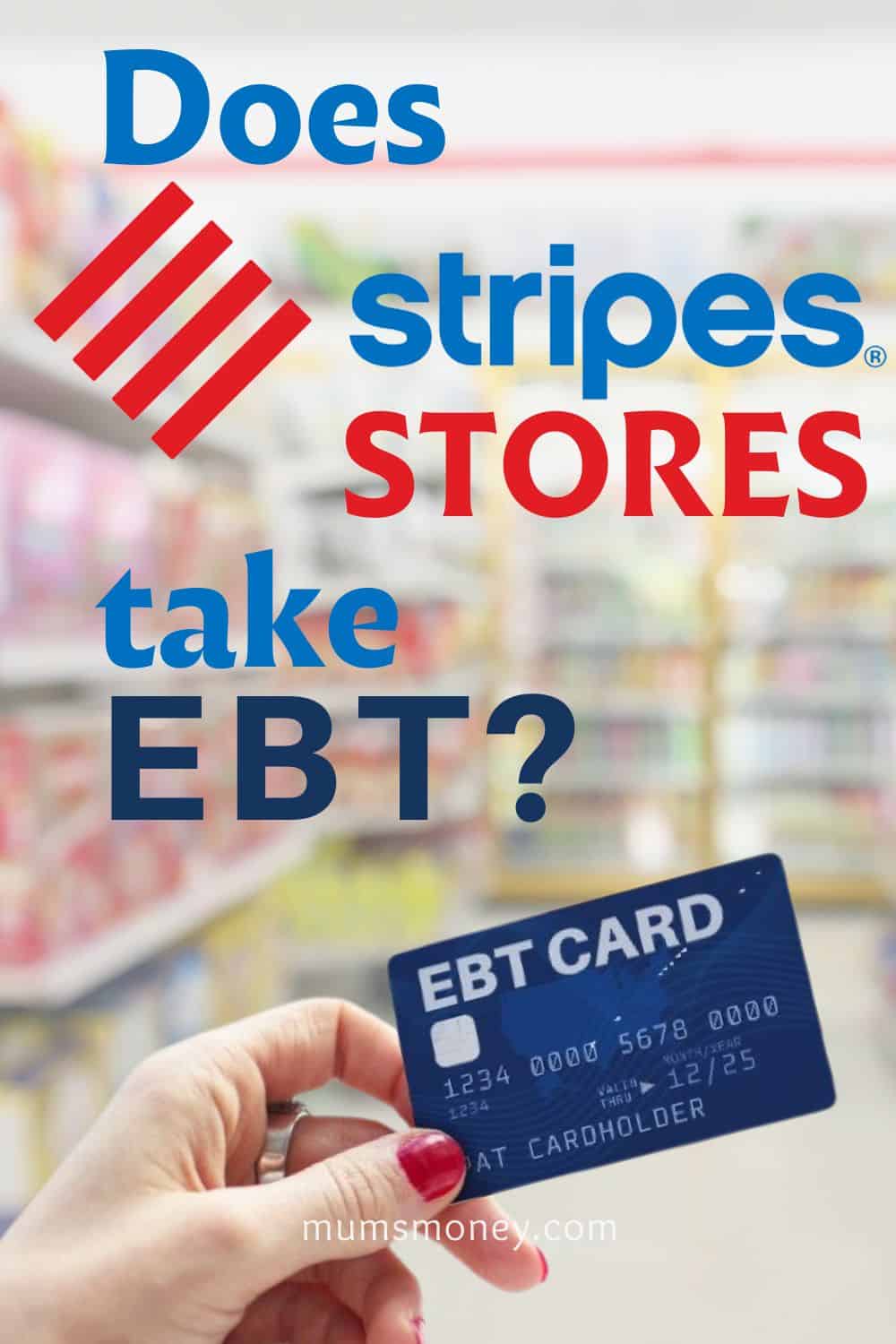 Does Stripes Stores Take EBT Pin Image