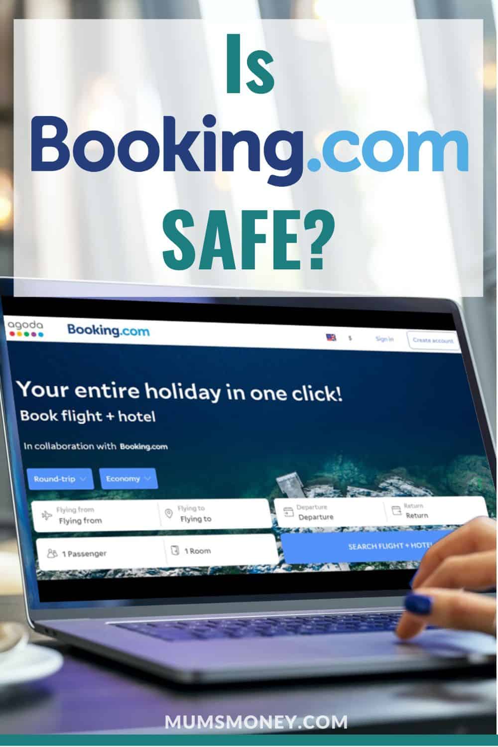 A person using a laptop showign the Booking.com website with text overlays that read Is Booking.com Safe